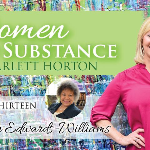 EP 13 - Guest: Dr. Mary Edwards-Williams || WOMEN OF SUBSTANCE with DR. SCARLETT HORTON - Audio