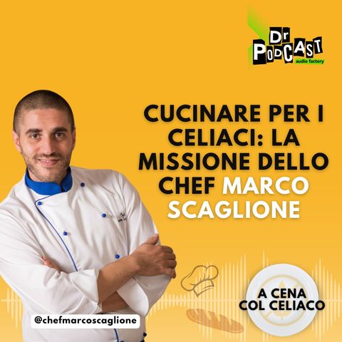 Cucinare per i celiaci: la missione dello Chef Marco Scaglione