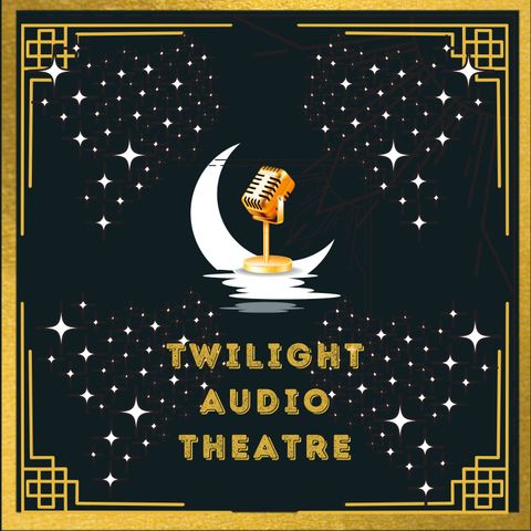Twilight Audio Theatre Studio - Episode 1 (with bonus story The Soulman written by Mike Murphy)