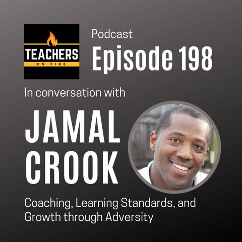 198 - JAMAL CROOK: Coaching, Learning Standards, and Growth Through Adversity