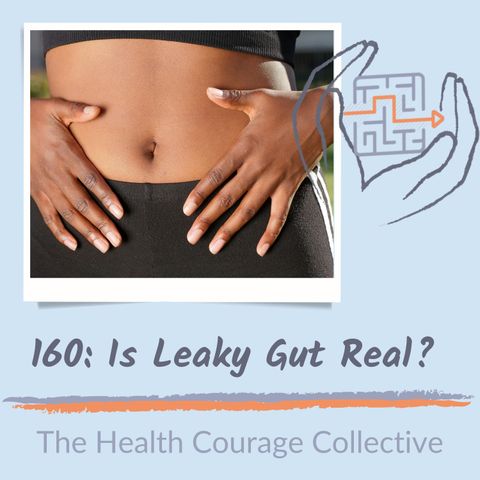 160: Is Leaky Gut Real?     (orig. pub. 4/27/22)