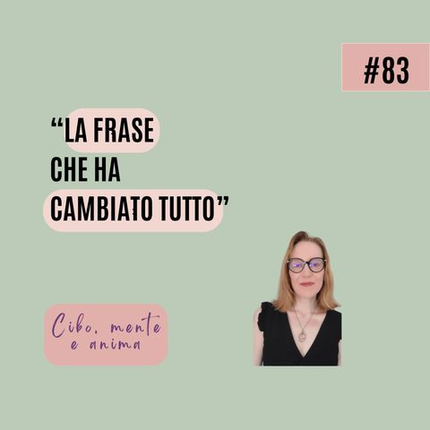 La frase che ha cambiato tutto