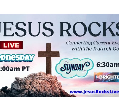 387 JESUS ROCKS: Your Truth, My Truth...THE TRUTH! An Eye Opening Episode #15