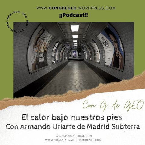 El calor bajo nuestros pies con Armando Uriarte de Madrid Subterra