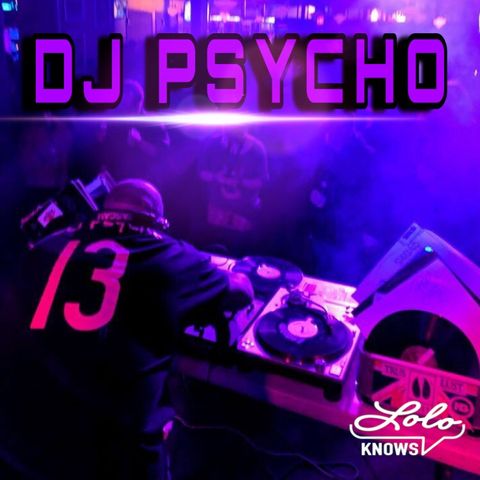 LOLO Knows DJ Mix... DJ Psycho, Detroit Techno Militia, (Detroit)