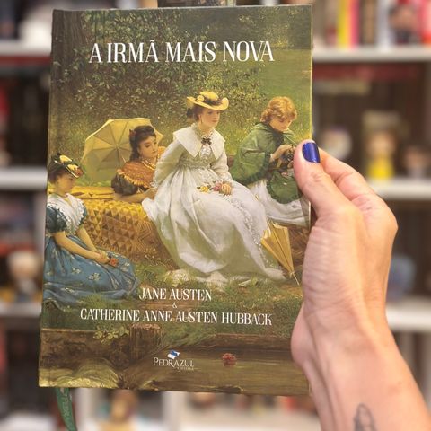 6ª leitura do livro "A Irmã mais Nova" de Jane Austen & Catherine Anne Austen Hubback