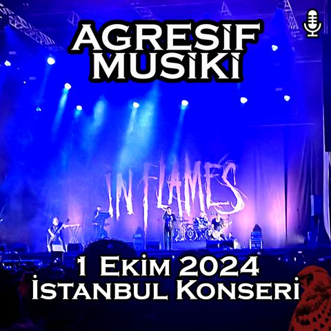 1 Ekim 2024 In Flames İstanbul Konseri