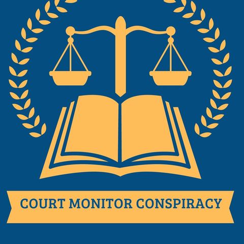 Court Monitor Conspiracy