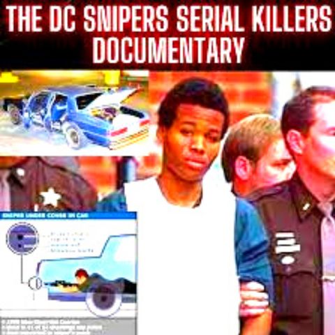 The DC Snipers Serial Killers Documentary