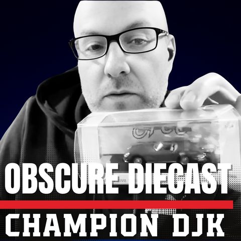 Obscure Diecast Brands You Should Know with Champion DJK