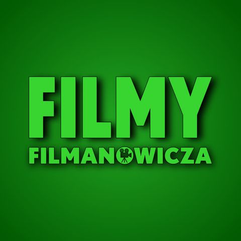 FILMY FILMANOWICZA – co grają w kinach i mediach streamingowych