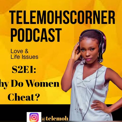 S2E1 - Why Do Women Cheat?