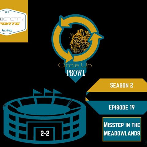 Circle Up Prowl - Season 2 - Episode 19 - Misstep in the Meadowlands - 10:7:17, 1