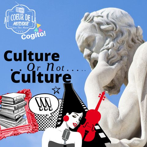 Cogito! N°17: Culture Or Not Culture ?
