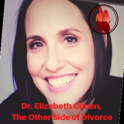 Dr. Elizabeth Cohen, The Other Side of Divorce