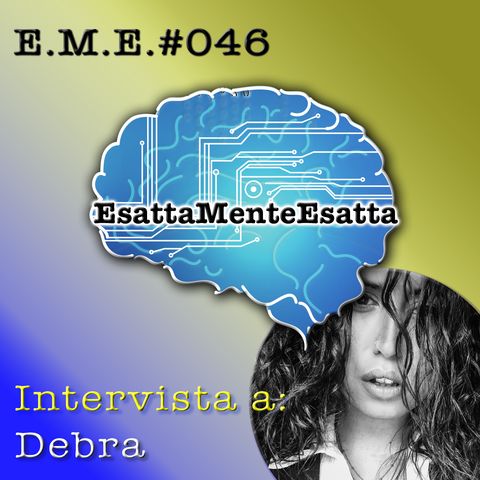 Lavorare con e per la musica: Intervista a Debra #046