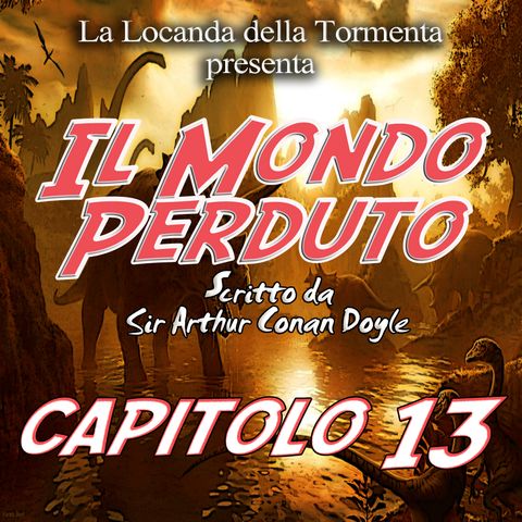 Il mondo Perduto - Capitolo 13