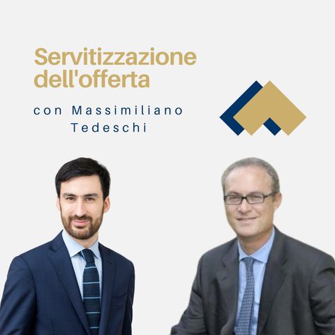 030 - Servitizzazione dell'offerta con Massimiliano Tedeschi