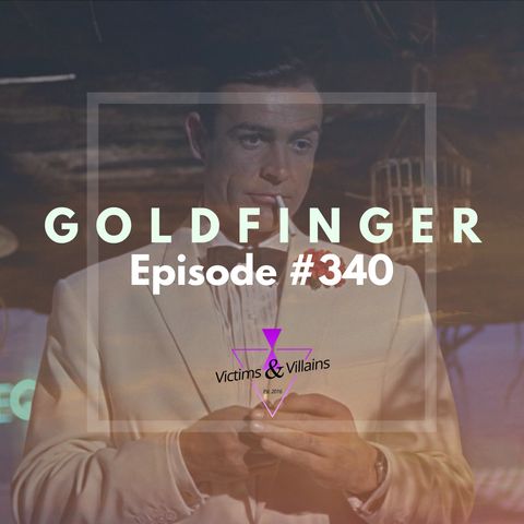 #340 | Goldfinger (1964)
