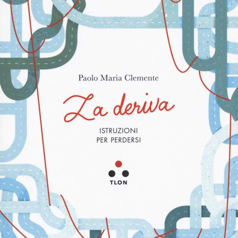 Paolo Maria Clemente legge un estratto di La Deriva (Edizioni Tlon 2020)
