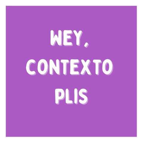 Wey, contexto plis