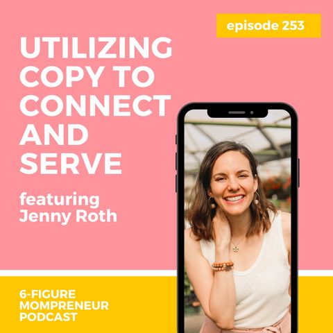 Utilizing copy to connect and serve featuring Jenny Roth