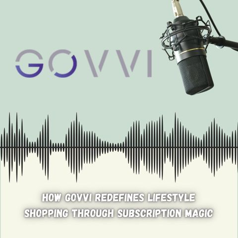 How GOVVI Redefines Lifestyle Shopping Through Subscription Magic