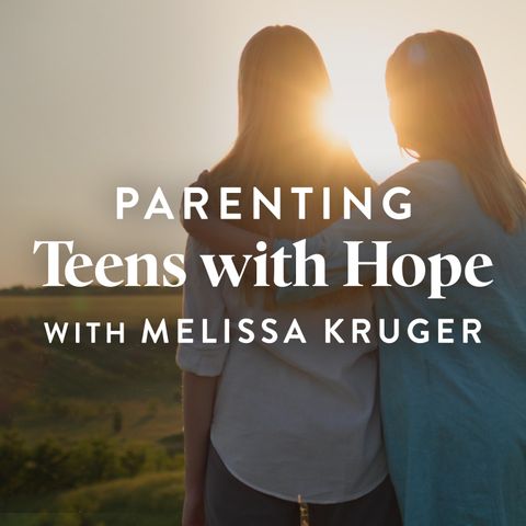 Parenting Teens with Hope (E1)