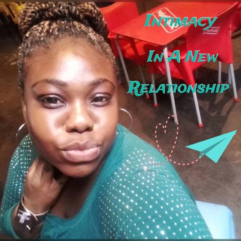 Episode 9 - Intimacy In A New Relationship