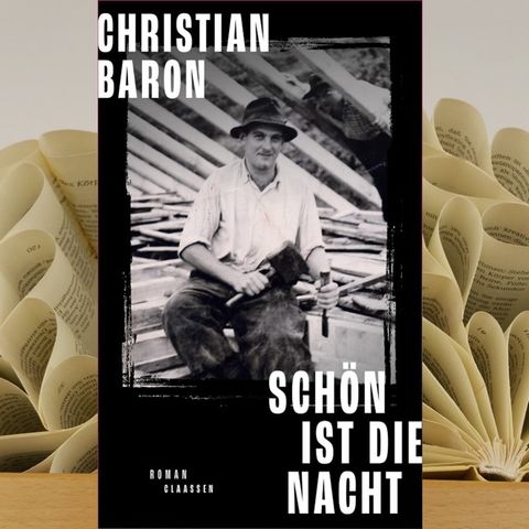 25.11. Christian Baron - Schön ist die Nacht (Benita Hanke)