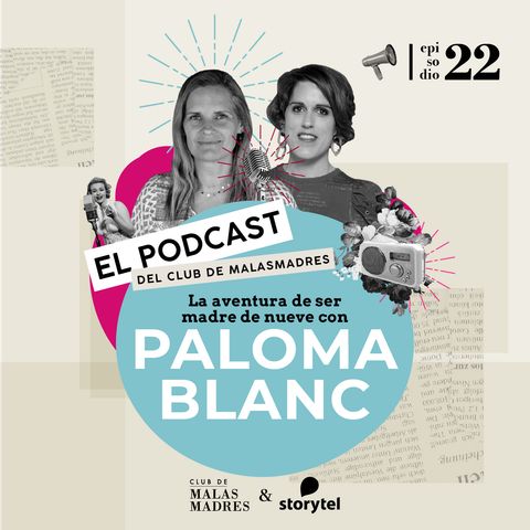 La aventura de ser madre de nueve con Paloma Blanc.