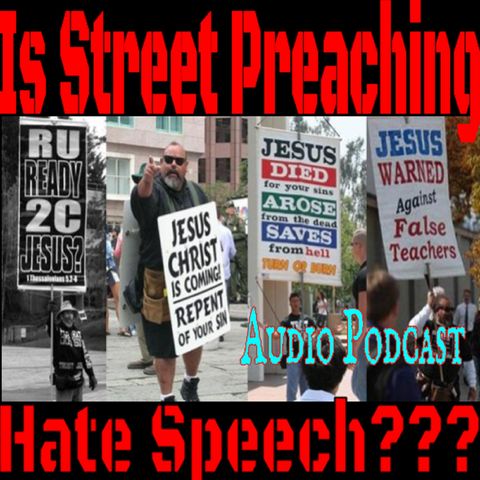 Is Street Preaching Hate Speech?