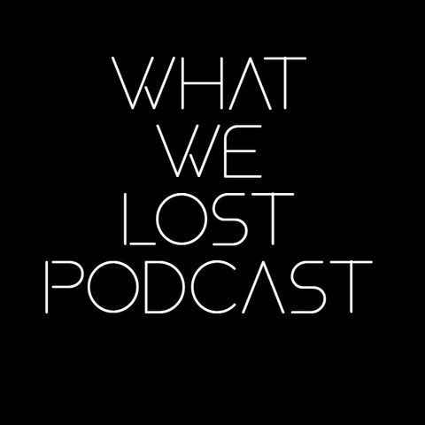What We Lost Podcast S01E01 - LIFE -The Real Penguins, Peaches of Immortality, Real Dr. Frankenstein