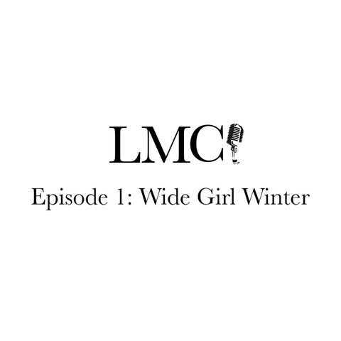 Episode 1: Wide Girl Winter