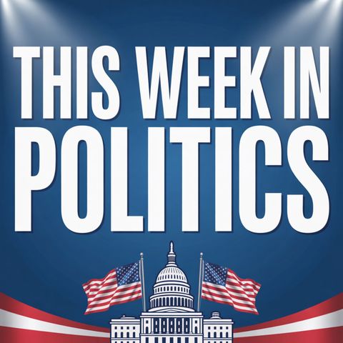 This Week in Politics