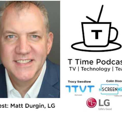 T-Time: TVOT NYC 2018 Highlights; LG's Head of North American Smart TV