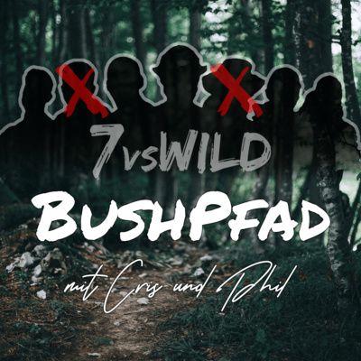 7vs Wild - Folge 6&7 meets BushPfad - Trekking/Survival/Bushcraft/Bikepacking