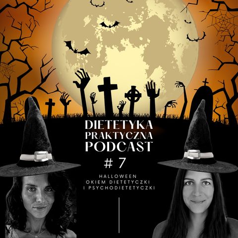 #7 Halloween okiem dietetyczki i psychodietetyczki – odcinek SPECJALNY