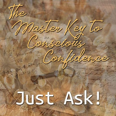 The Master Key to Conscious Confidence
