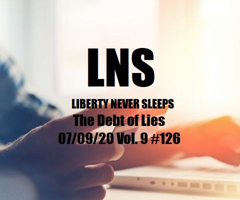 The Debt of Lies 07/09/20 Vol. 9 #126