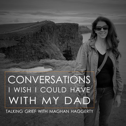 Talking Grief and Death with Maghan Haggerty
