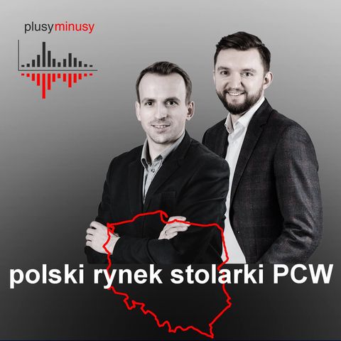 Plusy, minusy #3 - Polski rynek stolarki PCW