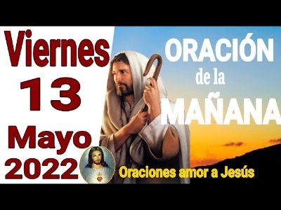 oración de la mañana del día Viernes 13 de Mayo de 2022(MP3_128K)