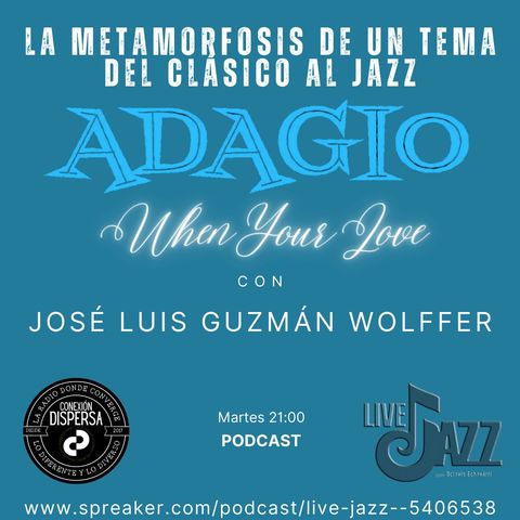 Live Jazz Adagio Jose L Guzman Wolffer ep full