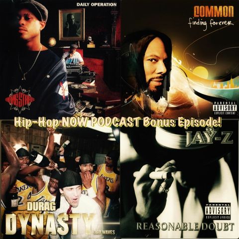 Hip - Hop NOW Podcast Bonus Ep- Go To Albums