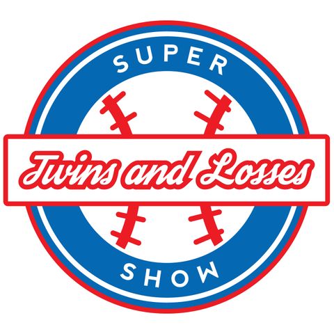 Twins and Losses Supershow Episode 19: Welcomce Back, Barry