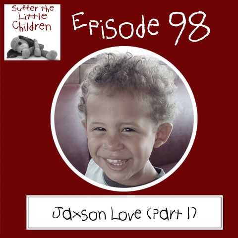 Episode 98: Jaxson Love (Part 1)