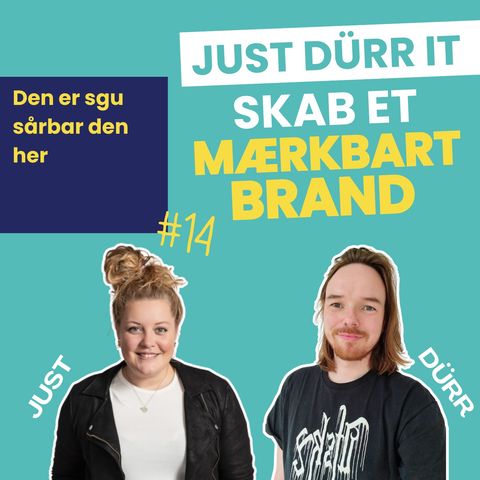 #14 Den er sgu sårbar den her