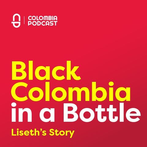 Viche is Black Colombia in a Bottle - Lizeth Martinez's Story