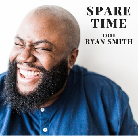 Spare Time 001 - Ryan Smith